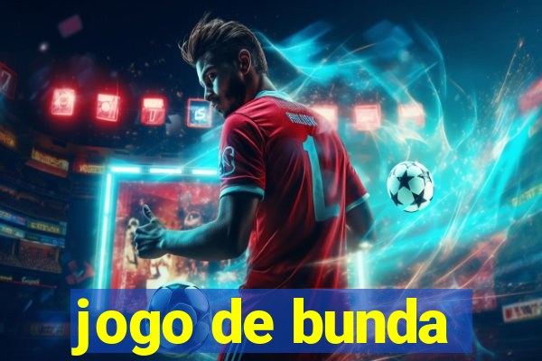 jogo de bunda